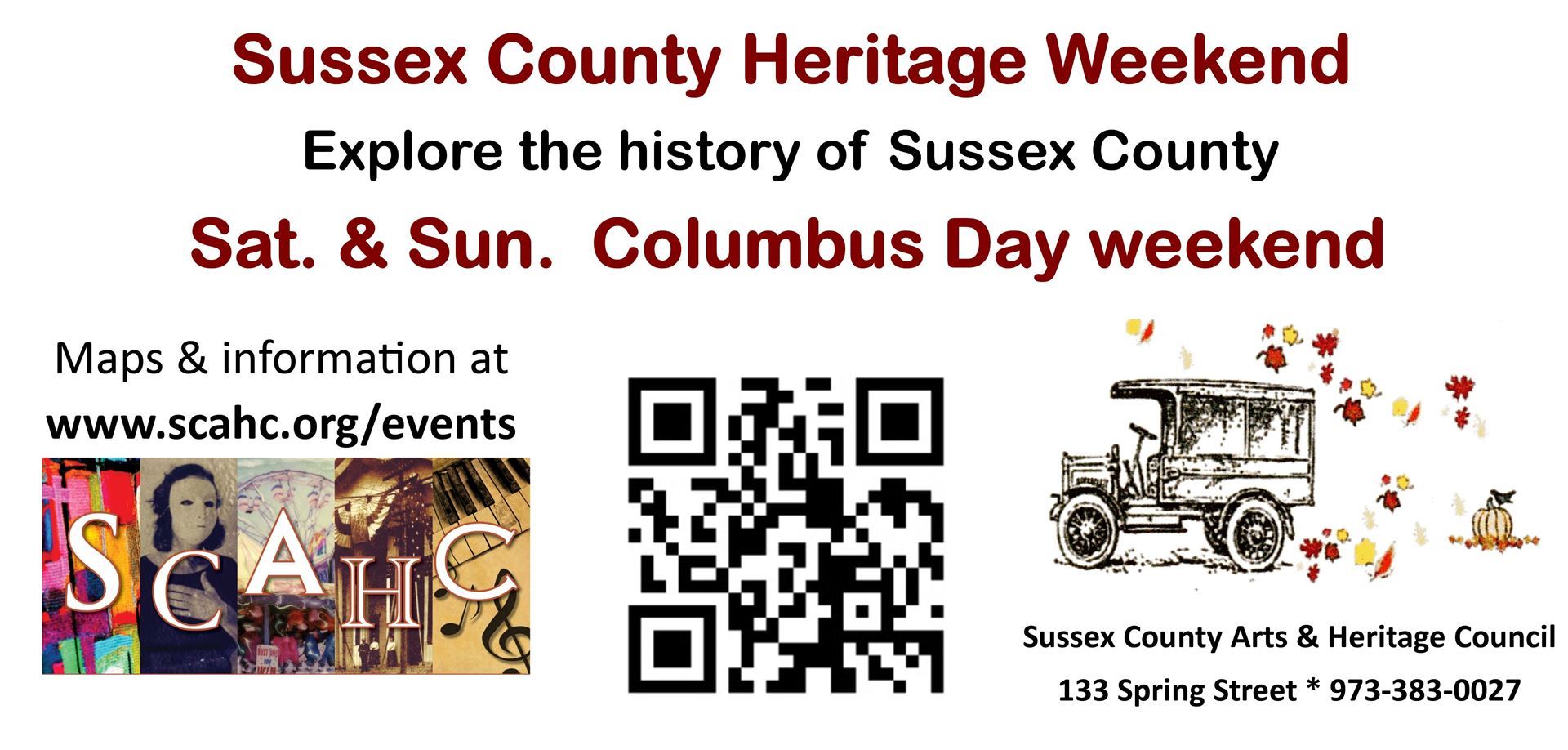 Sussex County Heritage Weekend Explore the history of Sussex County Sat & Sun Columbus Day Weekend Maps & information at www.scahc.org/events